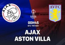 Nhận định bóng đá Ajax vs Aston Villa Tưởng dễ mà không dễ