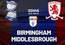 Nhận định bóng đá Birmingham vs Middlesbrough Hạng nhất Anh