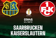 Nhận định bóng đá Saarbrucken vs Kaiserslautern Cúp quốc gia Đức