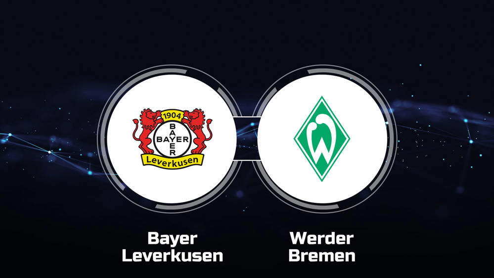 How to Watch Bayer Leverkusen vs. Werder Bremen: Live Stream, TV Channel