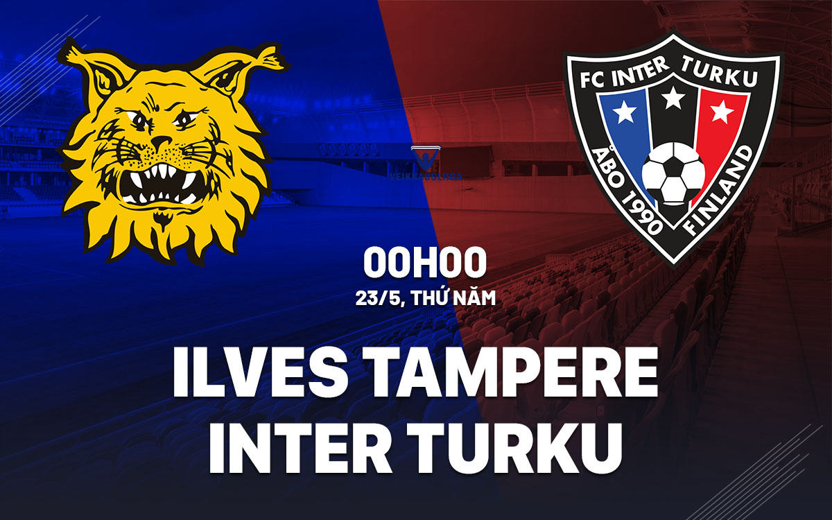 Nhận định bóng đá Ilves Tampere vs Inter Turku VĐQG Phần Lan