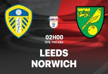 Nhận định bóng đá Leeds vs Norwich Playoff Ngoại hạng Anh