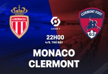 Nhận định bóng đá dự đoán Monaco vs Clermont VĐQG Pháp hôm nay