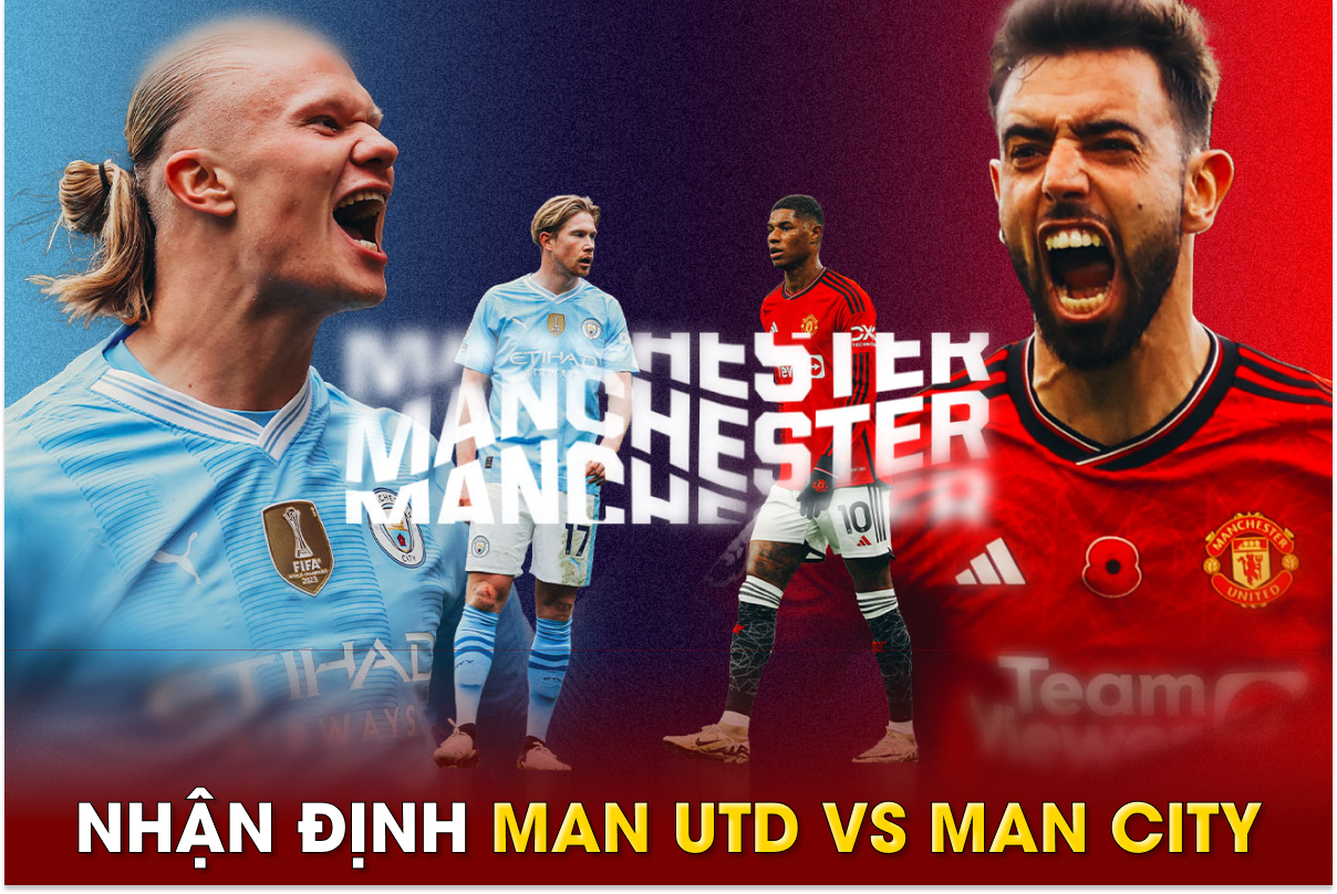 Nhận định bóng đá MU vs Man City - Chung kết Cúp FA: Cơ hội cuối cùng của  HLV Ten Hag