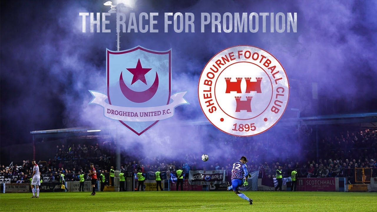 THE RACE FOR PROMOTION | Drogheda Utd vs Shelbourne