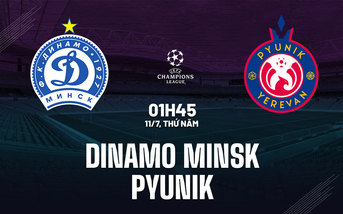 Nhận định bóng đá Dinamo Minsk vs Pyunik Champions League