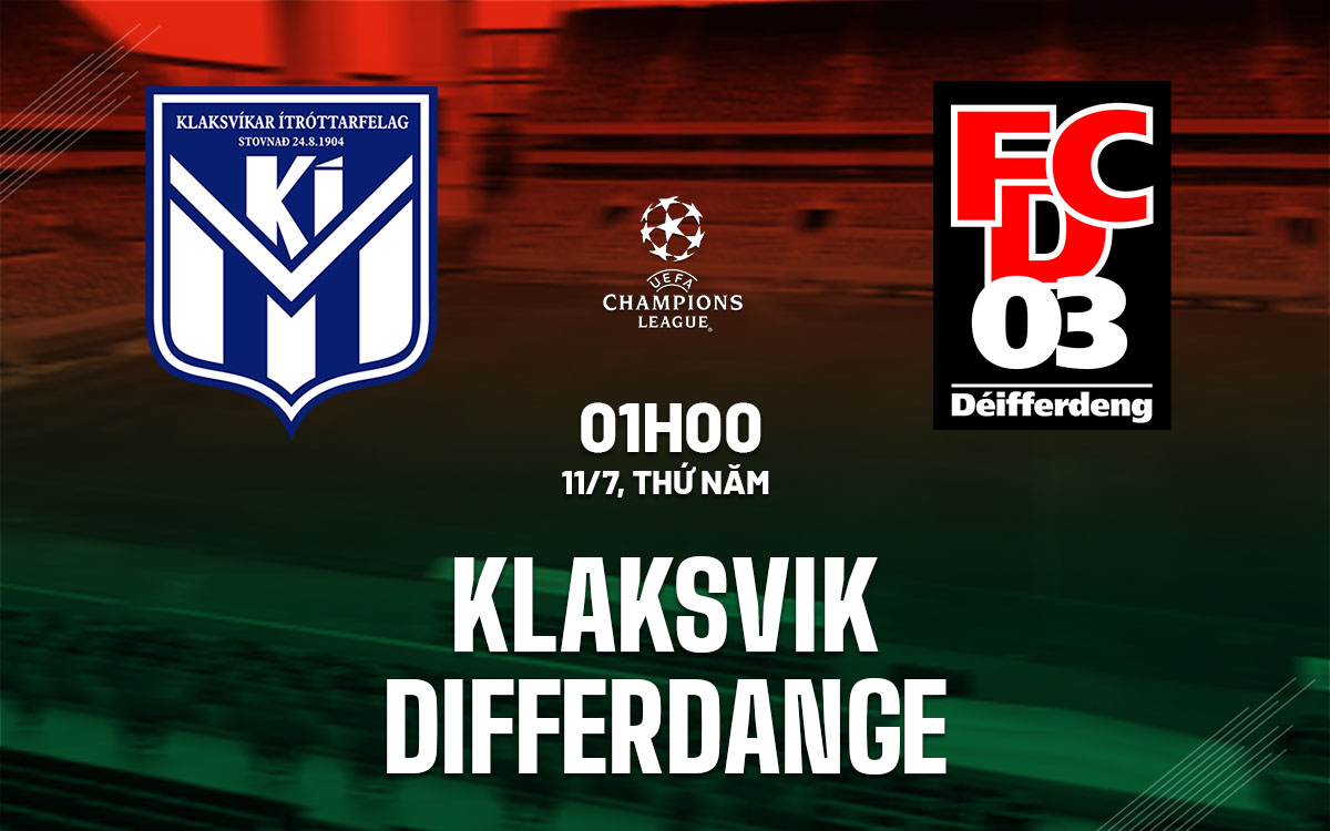 Nhận định bóng đá Klaksvik vs Differdange Cúp C1 hôm nay