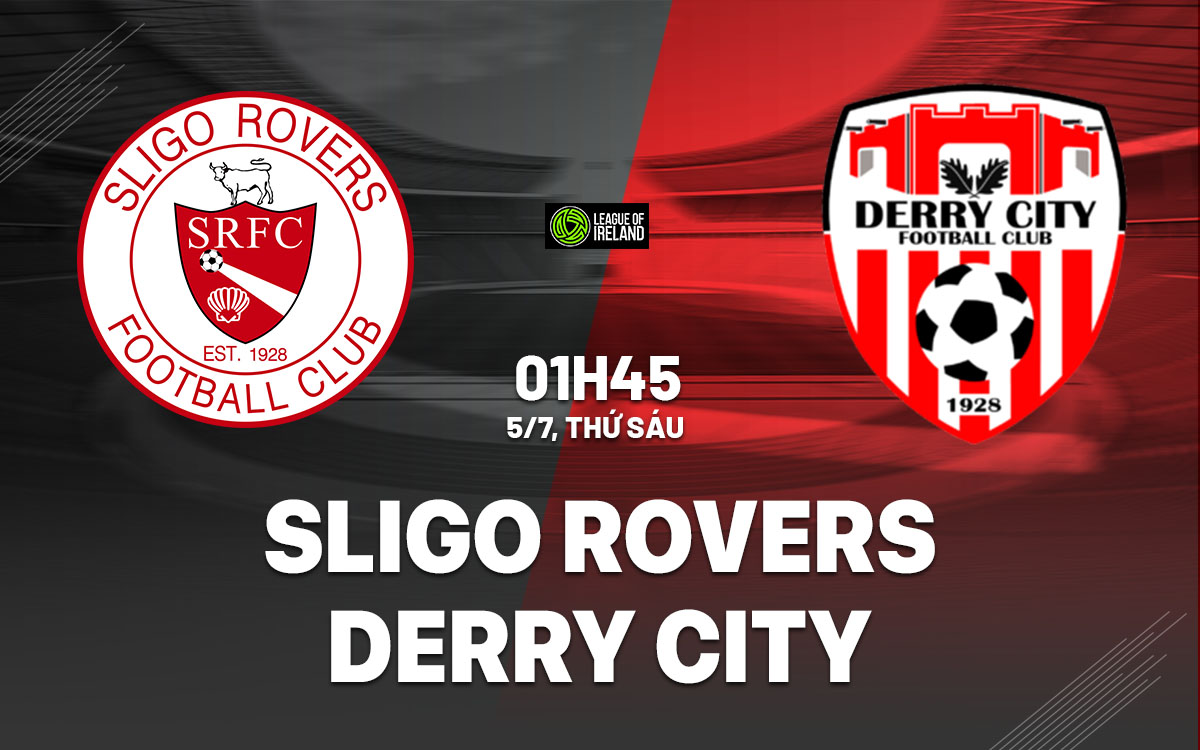 Nhận định bóng đá Sligo Rovers vs Derry City VĐQG Ireland