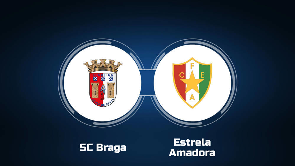 SC Braga vs. Estrela Amadora: Live Stream, TV Channel, Start Time | 8/11/2024