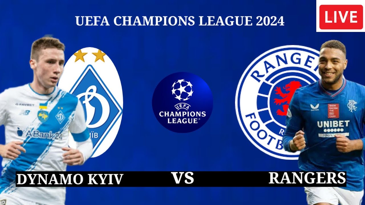 🔴 DYNAMO KYIV vs RANGERS- UEFA CHAMPIONS LEAGUE QUALIFICATION 2024 - PREVIEW,PREDICTIONS AND LINEUP