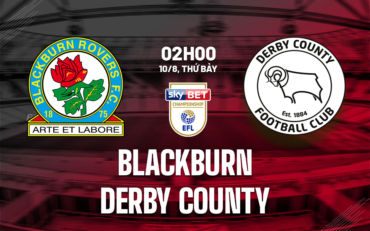 Nhận định bóng đá Blackburn vs Derby County hạng nhất anh