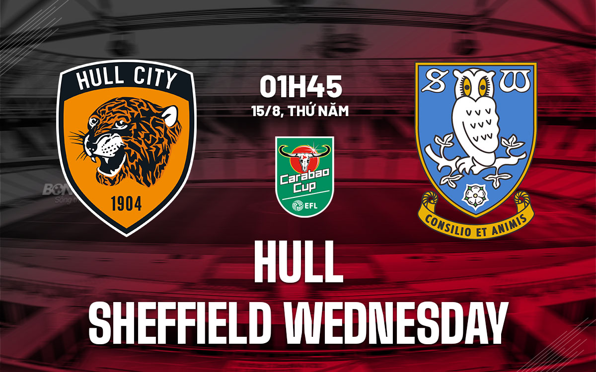 Nhận định bóng đá Hull vs Sheffield Wednesday League Cup