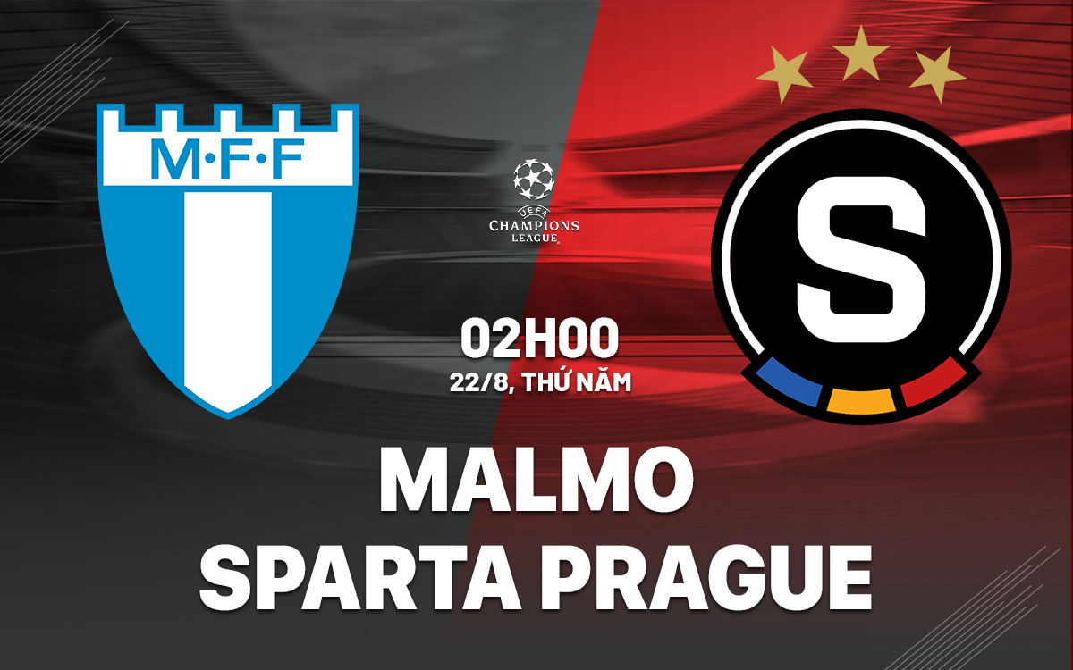 Nhận định bóng đá Malmo vs Sparta Praha Cúp C1 hôm nay