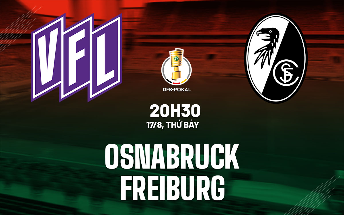 Nhận định bóng đá Osnabruck vs Freiburg Cúp quốc gia Đức