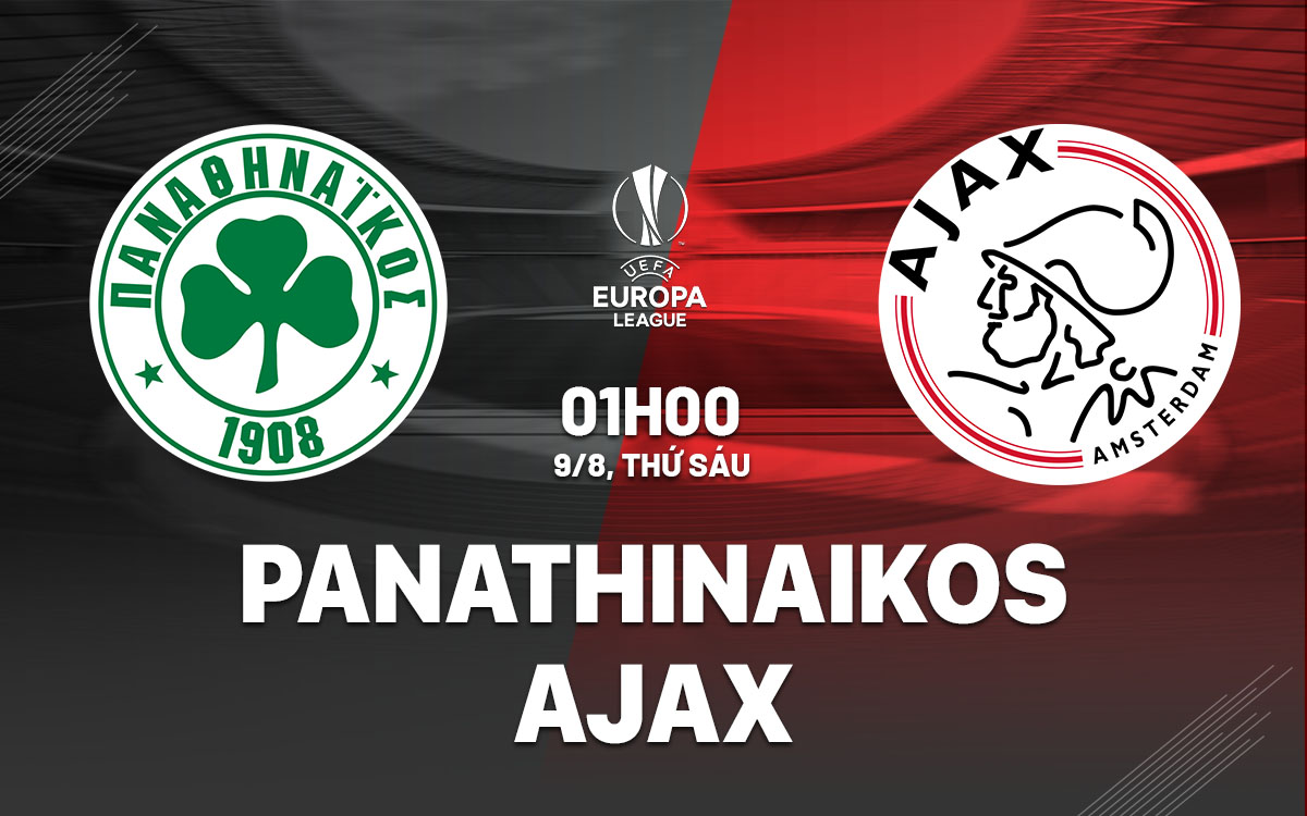 Nhận định bóng đá Panathinaikos vs Ajax Europa League hôm nay