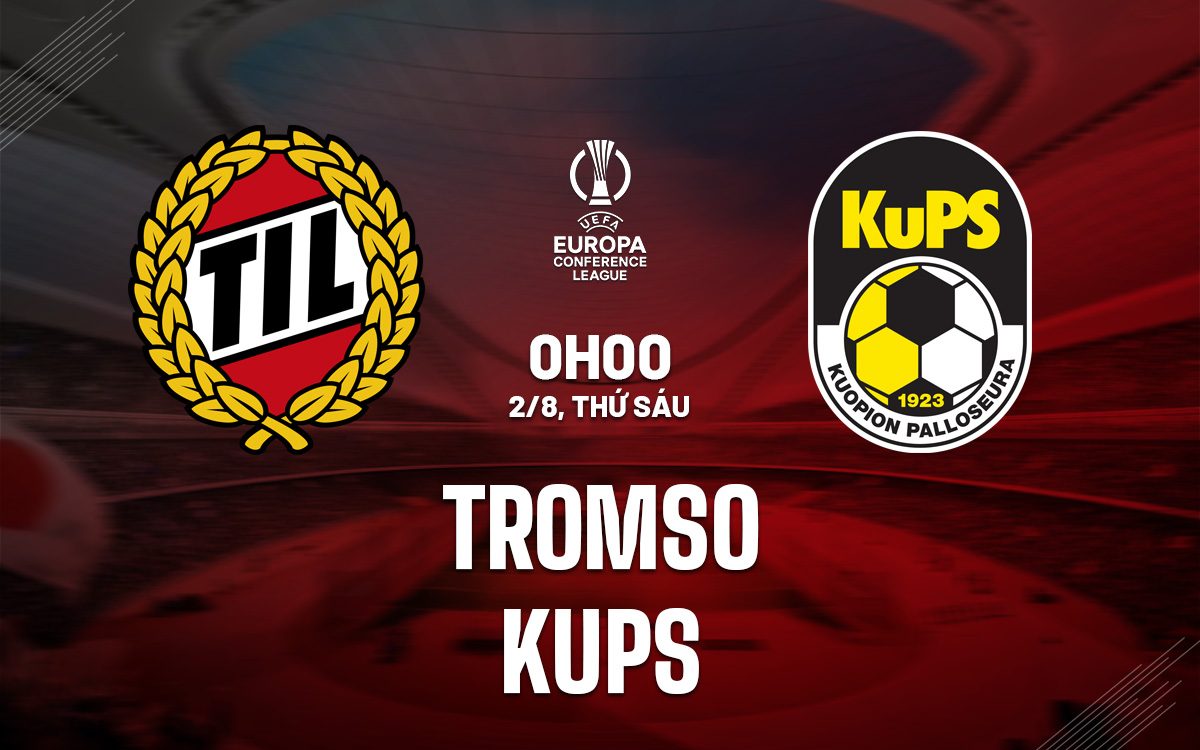 Nhận định bóng đá Tromso vs KuPS Conference League 2024/25