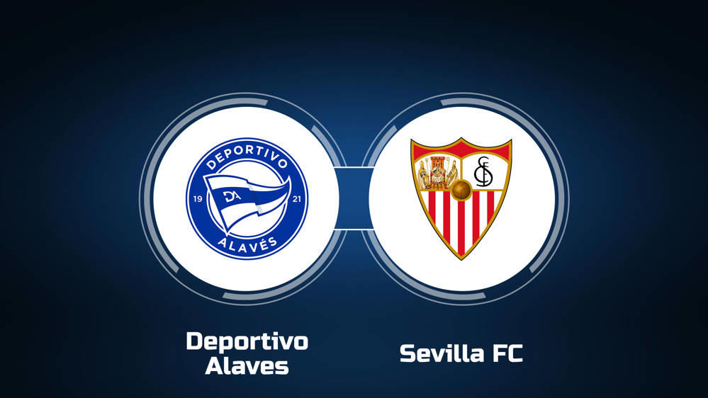 Watch Deportivo Alaves vs. Sevilla FC Online: Live Stream, Start Time |  9/20/2024