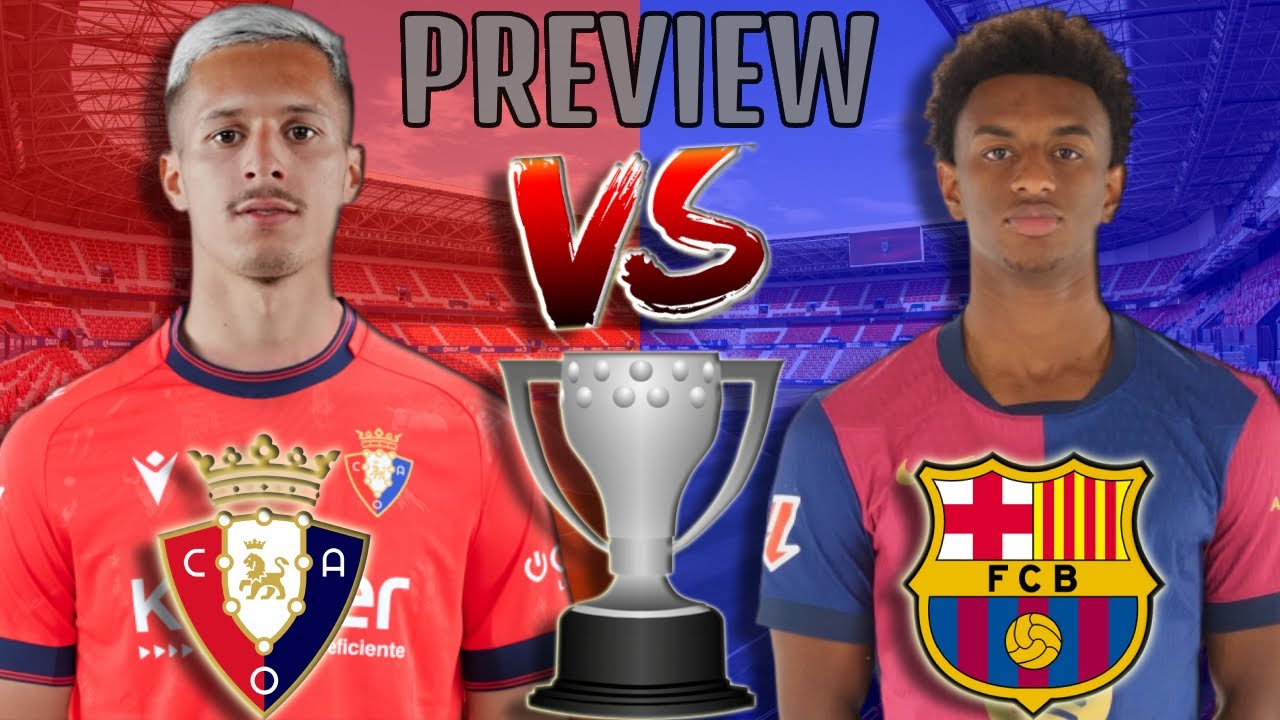 🎥 Osasuna vs. Barcelona - Match Preview (La Liga 2024/2025)