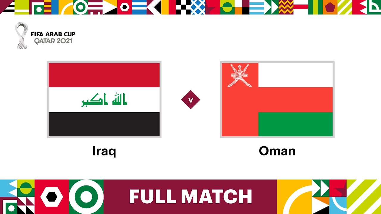 Iraq v Oman | FIFA Arab Cup Qatar 2021 | Full Match