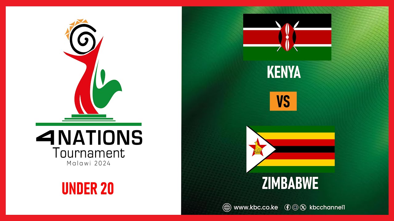 LIVE: KENYA VS ZIMBABWE - 4NATIONS TOURNAMENT II 22nd March 2024 II  www.kbc.co.ke