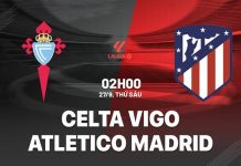 Nhận định Celta Vigo vs Atletico Madrid (02h00 ngày 27/9)