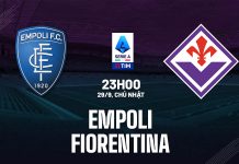 Nhận định bóng đá Empoli vs Fiorentina VĐQG Italia hôm nay