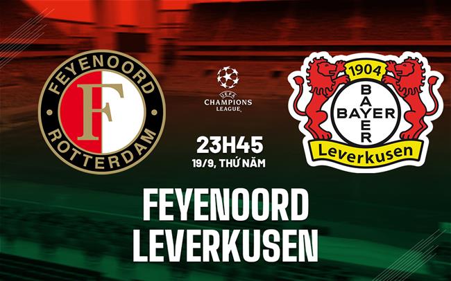 Nhận định bóng đá Feyenoord vs Leverkusen Cúp C1 đêm nay