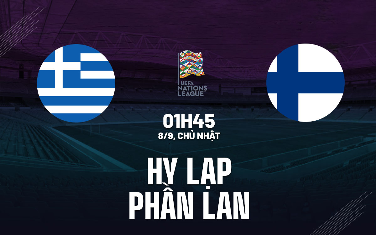 Nhận định bóng đá Hy Lạp vs Phần Lan UEFA Nations League