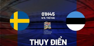 Nhận định bóng đá Thụy Điển vs Estonia UEFA Nations League