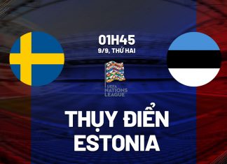 Nhận định bóng đá Thụy Điển vs Estonia UEFA Nations League