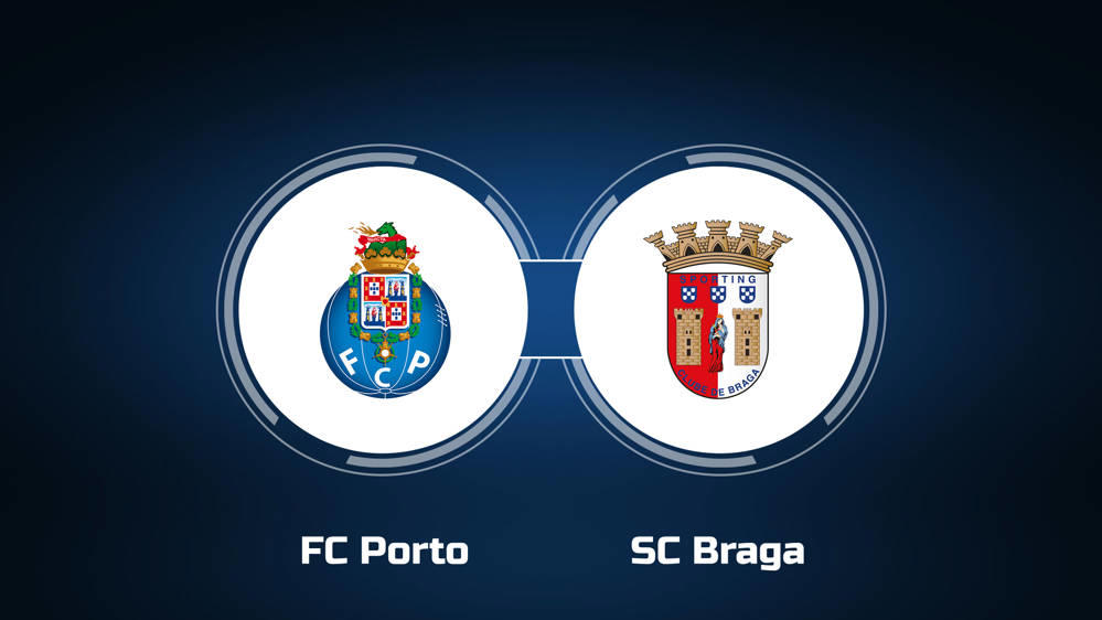 FC Porto vs. SC Braga: Live Stream, TV Channel, Start Time | 10/6/2024