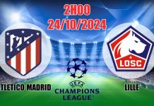 Nhận định C1 Atletico Madrid vs Lille (2h00, 24/10) châu Âu vòng bảng:  Thắng sát nút cho Atletico