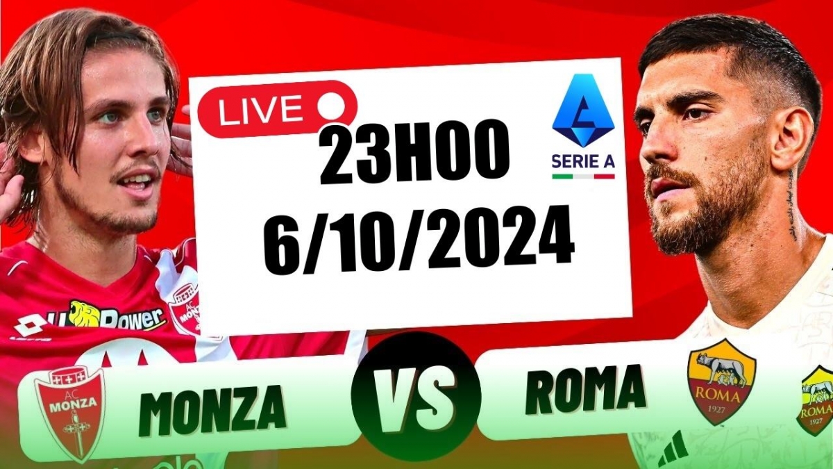 Nhận định Monza vs AS Roma (23h00, 6/10) Serie A: Chiến thắng tối thiểu cho  Roma