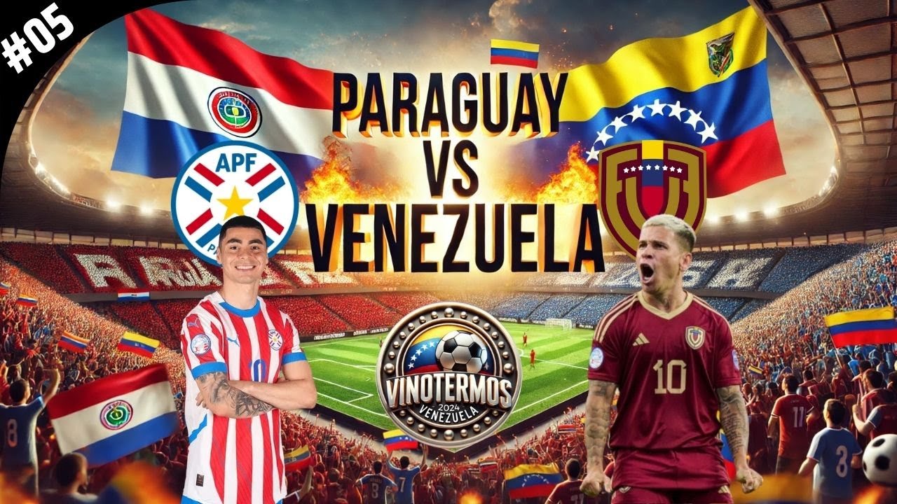 PARAGUAY VS VENEZUELA: ¡LUCHA DIRECTA EN ASUNCIÓN! - YouTube