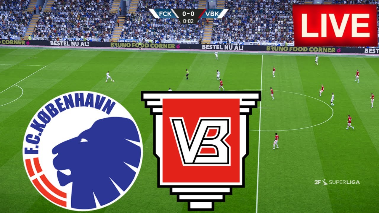 🔴 LIVE : FC Copenhagen vs Vejle Boldklub | Chile - Primera Division | Full  Match Streaming