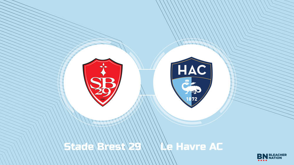 Where to Watch Stade Brest 29 vs. Le Havre AC: TV Channel, Start Time and  Live Stream - Bleacher Nation