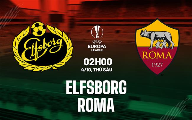 Nhận định Elfsborg vs Roma (2h ngày 4/10): Vượt khó nơi đất khách