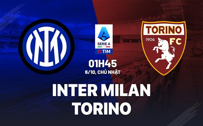 Nhận định bóng đá Inter Milan vs Torino VĐQ Italia hôm nay