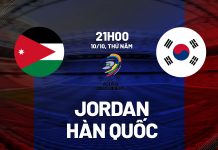 Nhận định bóng đá Jordan vs Hàn Quốc Vòng loại World Cup