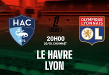 Nhận định bóng đá Le Havre vs Lyon VĐQG Pháp hôm nay