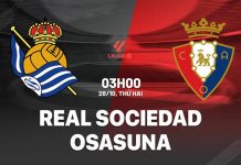 Nhận định Sociedad vs Osasuna, 03h00 ngày 28/10 Nhận định bóng đá Sociedad vs Osasuna La Liga đêm nay