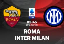 Nhận định bóng đá Roma vs Inter Milan VĐQG Italia hôm nay