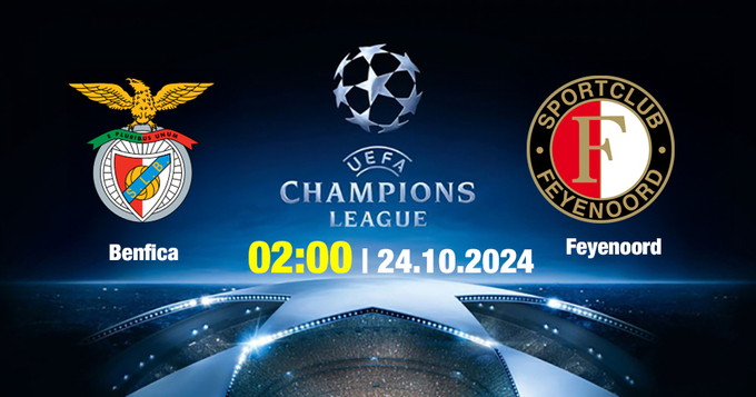 Nhận định, trực tiếp Benfica vs Feyenoord, Cúp C1 Châu Âu, 2h ngày  24/10/2024