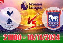 Nhận định Tottenham vs Ipswich, 21h00 ngày 10/11 Nhận định Tottenham vs Ipswich Town (21h00, 10/11) vòng 11 Ngoại hạng Anh: Trận thắng đậm cho Spurs