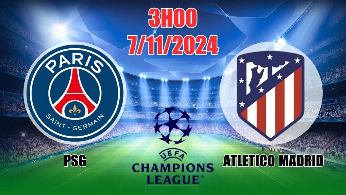 Nhận định C1 lệ PSG vs Atletico Madrid (3h00, 7/11) châu Âu vòng bảng: Hòa  kịch tính, “mưa” thẻ