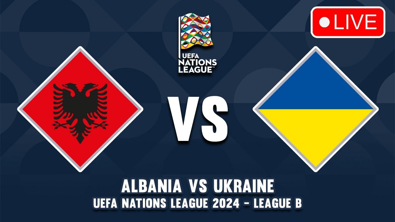 🔴 ALBANIA vs UKRAINE UEFA Nations League 2024/25 | Live Stream Info |  Match Preview