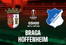 Nhận định Braga vs Hoffenheim, 03h00 ngày 29/11 Nhận định bóng đá Braga vs Hoffenheim Europa League hôm nay