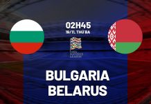 Nhận định Bulgaria vs Belarus, 02h45 ngày 19/11 Nhận định bóng đá Bulgaria vs Belarus Nations League hôm nay