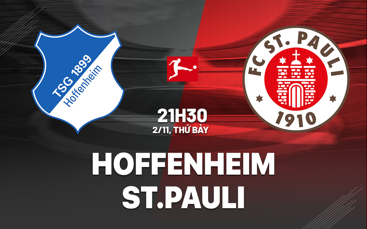 Nhận định bóng đá Hoffenheim vs St.Pauli VĐQG Đức hôm nay