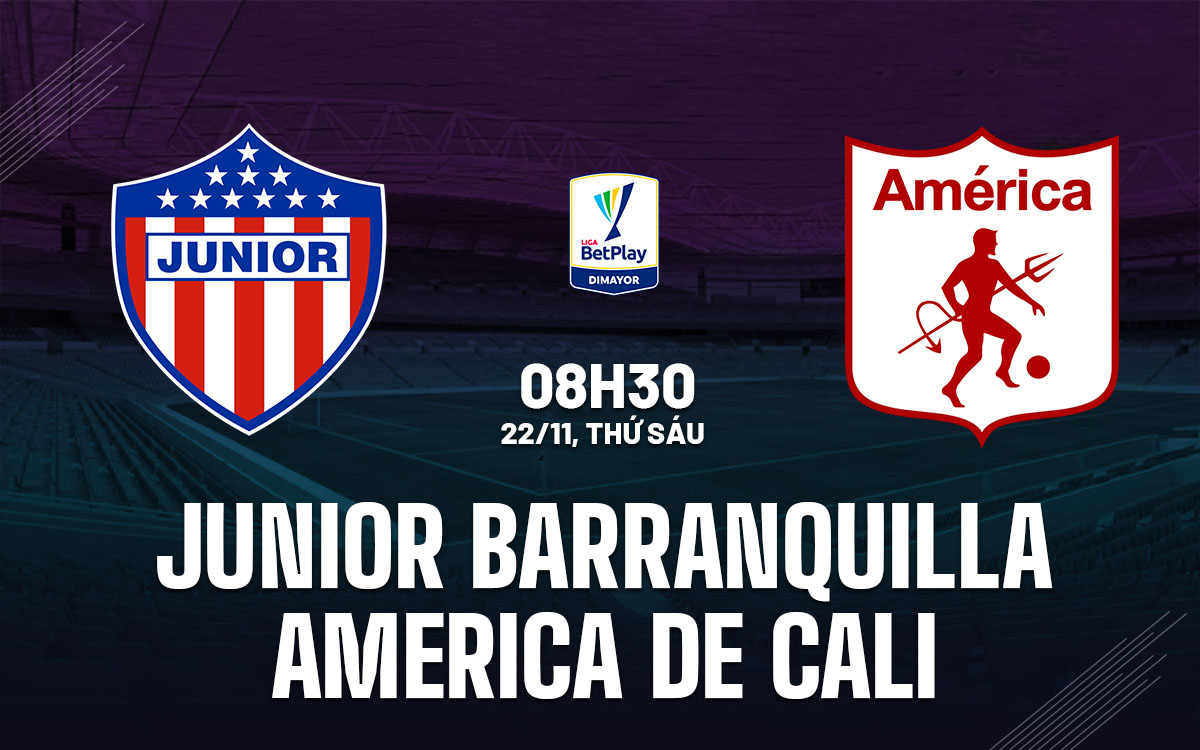 Nhận định bóng đá Junior vs America de Cali VĐQG Colombia